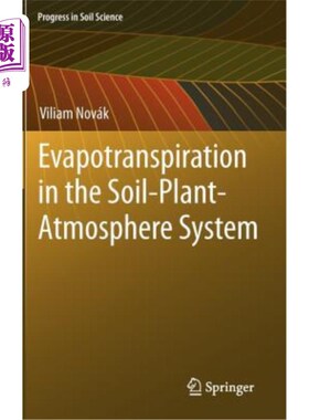 海外直订Evapotranspiration in the Soil-Plant-Atmosphere System 土壤-植物-大气系统的蒸散作用