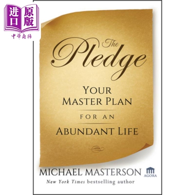 誓言:你丰富生活的总体计划 The Pledge: Your Master Plan For An Abundant Life Michael Masterson 英文原版 中商原版