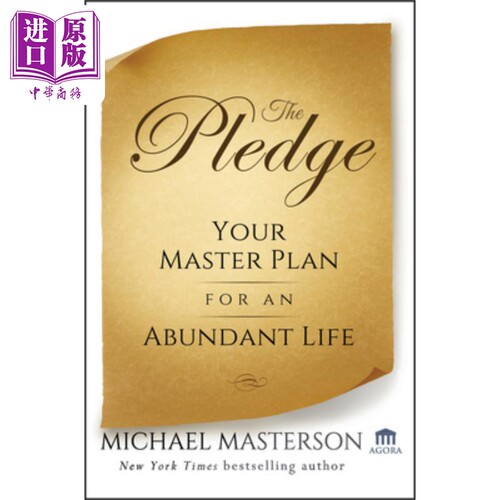 誓言:你丰富生活的总体计划 The Pledge: Your Master Plan For An Abundant Life Michael Masterson 英文原版 中商原版