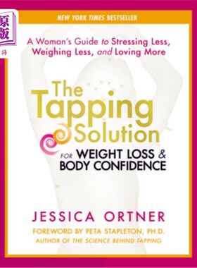 海外直订医药图书The Tapping Solution for Weight Loss & Body Confidence: A Woman's Guide to Stres 减肥和身体自信的敲
