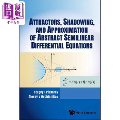 现货 抽象半线性微分方程的吸引子 阴影和近似值 Abstract Semilinear Differential Equations 英文原版 Sergey I P【中商原版】