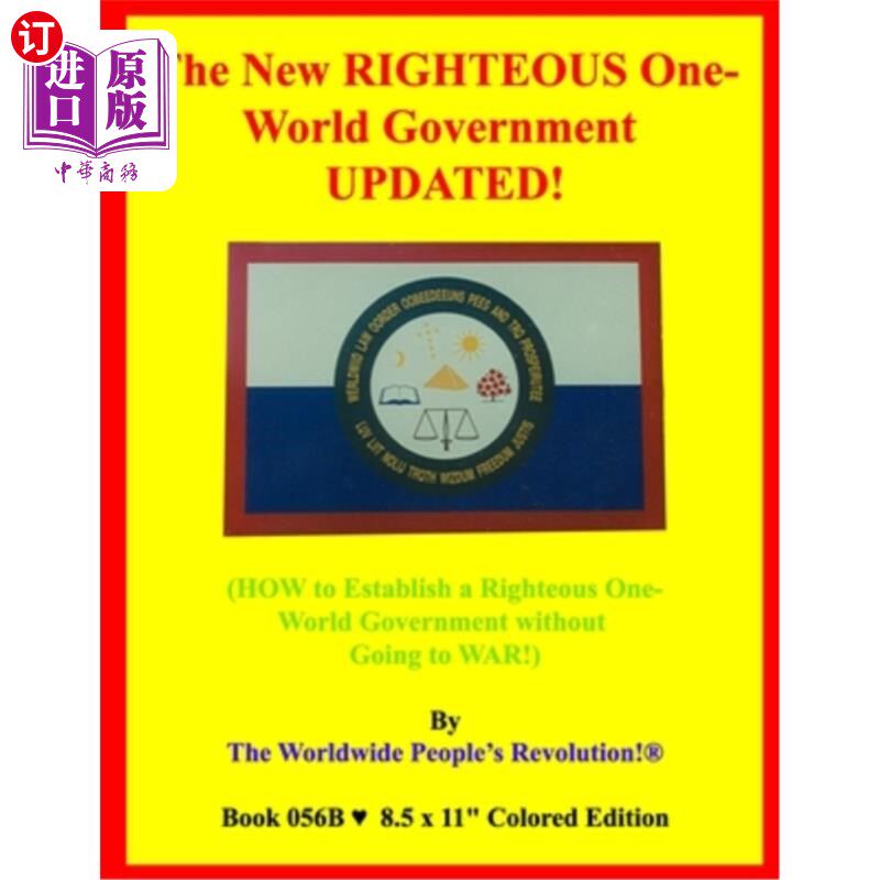海外直订The New RIGHTEOUS One-World Government UPDATED!: (HOW to Establish a Righteous O 新的正义的世界政府更新!:(