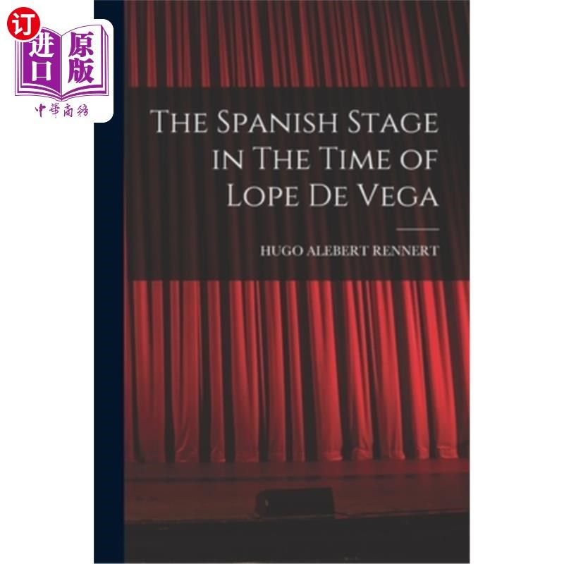 海外直订The Spanish Stage in The Time of Lope De Vega 洛佩·德·维加时代的西班牙舞台