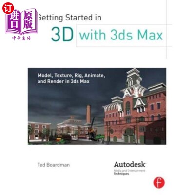 海外直订Getting Started in 3D with 3ds Max 3ds Max 3D入门