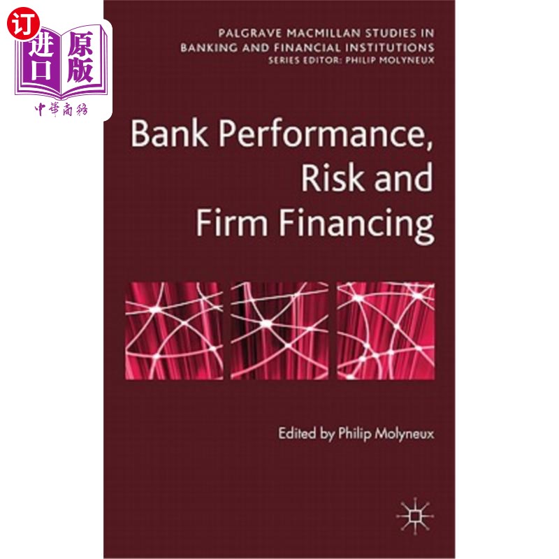 海外直订Bank Performance, Risk and Firm Financing 银行绩效、风险与企业融资