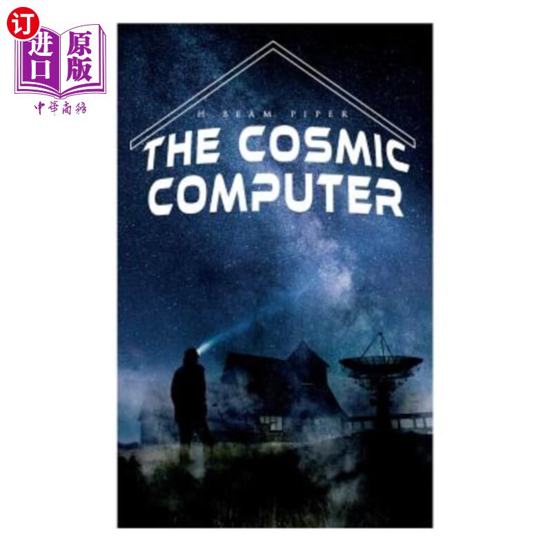 海外直订The Cosmic Computer: Terro-Human Future History Novel 宇宙计算机：地球人类未来历史小说