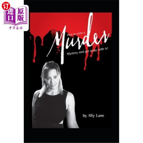 海外直订How to write a Murder Mystery: ...and get away with it!! 如何写出一个谋杀案的谜团：……然后逃之夭夭！!