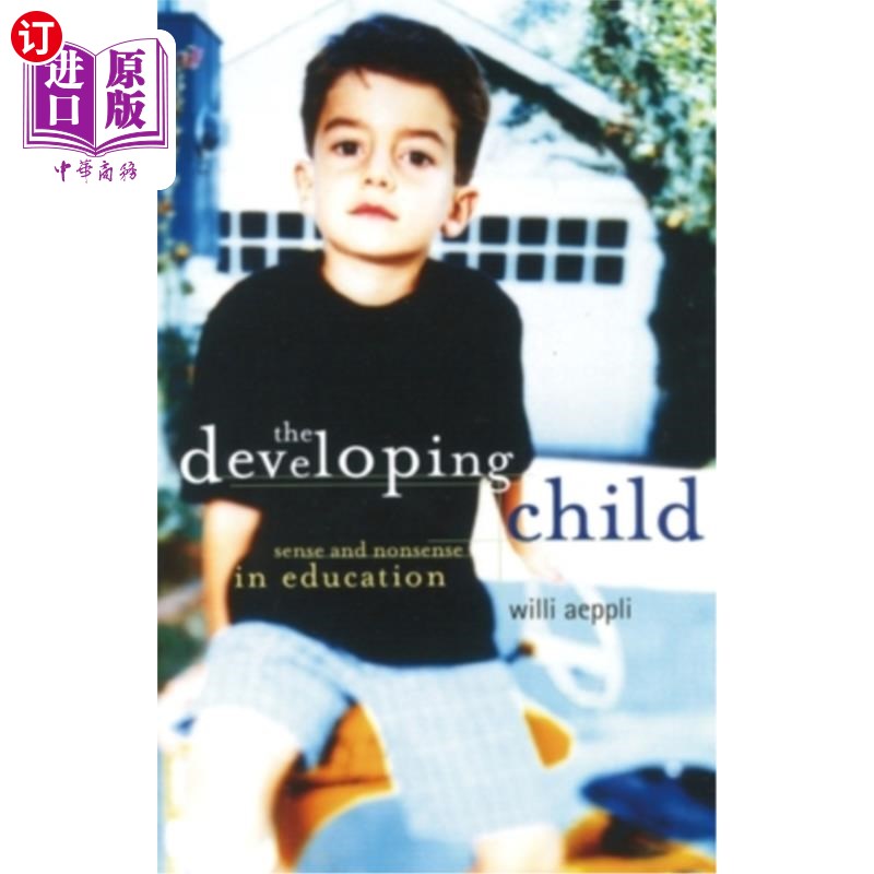 海外直订The Developing Child: Sense and Nonsense in Education发展中的儿童:教育中的意义与无意义