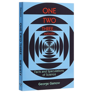 【中商原版】英文原版 One Two Three . . . Infinity:Facts and Speculations从一到无穷大: 科学中的事实和臆测George Gamo