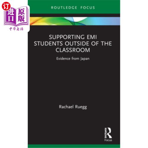 海外直订Supporting EMI Students Outside of the Classroom: Evidence from Japan 在课堂之外支持EMI学生:来自日本的证据