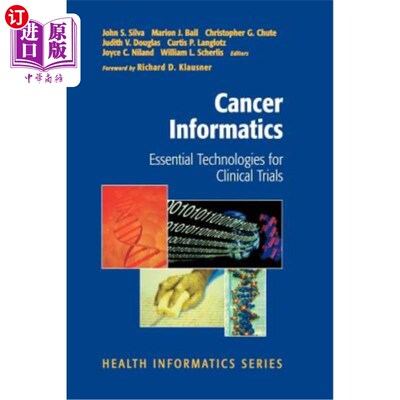 海外直订医药图书Cancer Informatics: Essential Technologies for Clinical Trials 癌症信息学：临床试验的基本技术