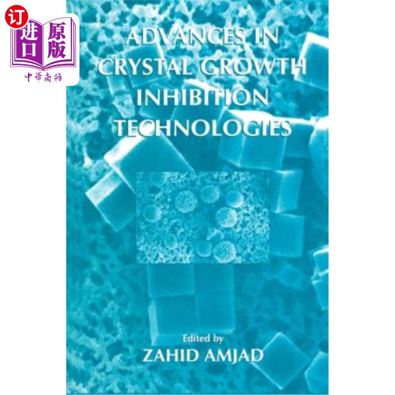 海外直订Advances in Crystal Growth Inhibition Technologies 晶体生长抑制技术进展