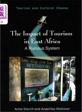 海外直订The Impact of Tourism in East Africa: A Ruinous System 东非旅游业的影响:一个毁灭性的系统