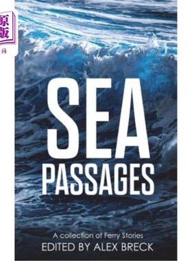 海外直订Sea Passages: A collection of Ferry Stories 海上通道：渡轮故事集