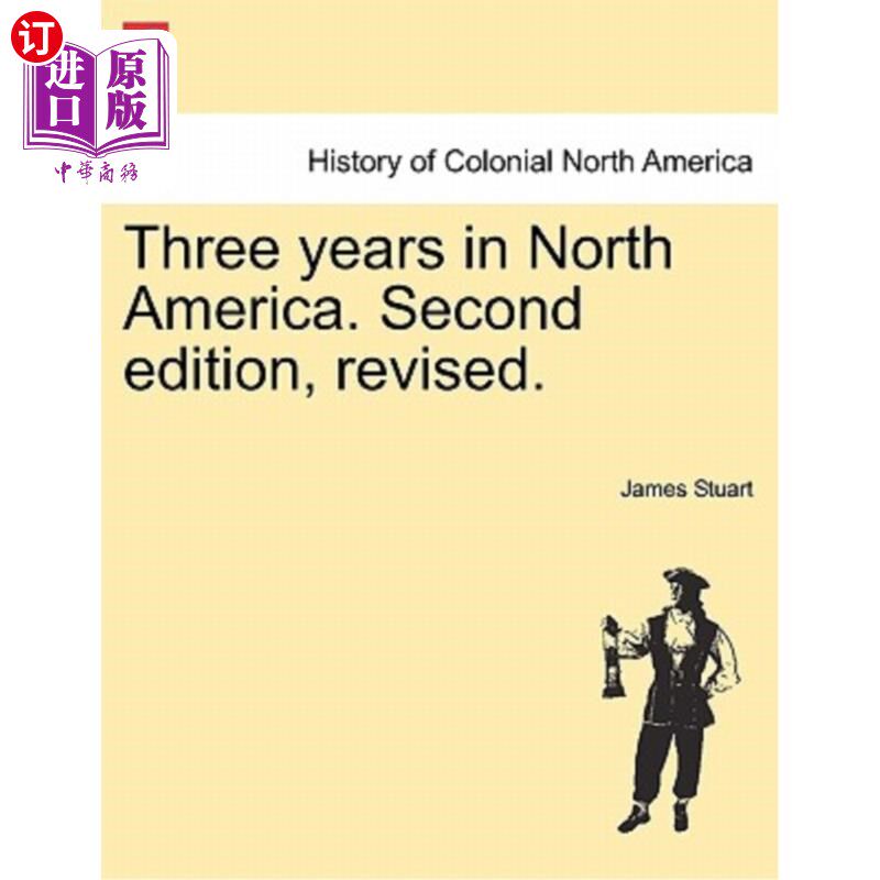 海外直订Three years in North America. Second edition, revised. 在北美待了三年。第二版，修订版。