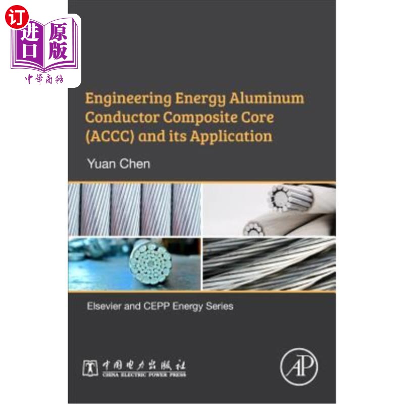 海外直订Engineering Energy Aluminum Conductor Composite Core (Accc) and Its Application 工程能源铝导体复合芯(Accc)