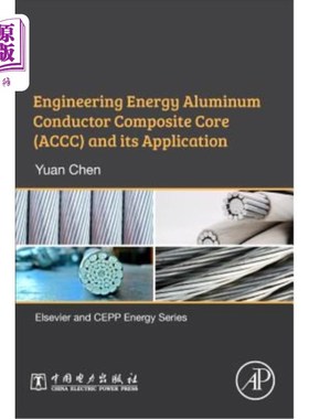 海外直订Engineering Energy Aluminum Conductor Composite Core (Accc) and Its Application 工程能源铝导体复合芯(Accc)
