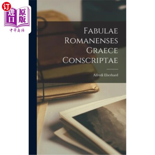 海外直订Fabulae Romanenses Graece Conscriptae 用希腊语写的罗马寓言