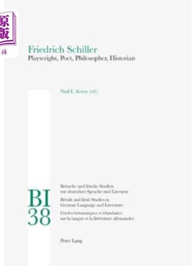 海外直订Friedrich Schiller: Playwright, Poet, Philosopher, Historian 弗里德里希·席勒:剧作家、诗人、哲学家、历史学家