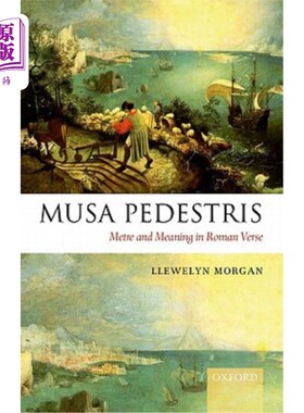 海外直订Musa Pedestris: Metre and Meaning in Roman Verse 麝香小牛C