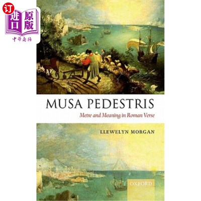 海外直订Musa Pedestris: Metre and Meaning in Roman Verse 麝香小牛C