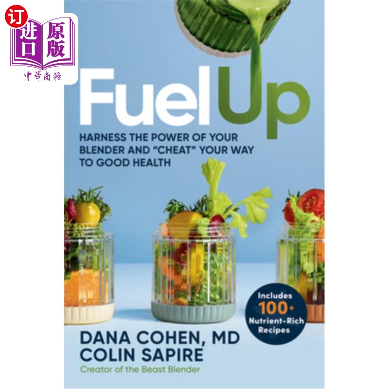 海外直订医药图书Fuel Up: Harness the Power of Your Blender and Cheat Your Way to Good Health 加油：利用你的搅拌器的