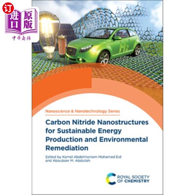 海外直订Carbon Nitride Nanostructures for Sustainable Energy Production and Environmenta 纳米氮化碳用于可持续能源生