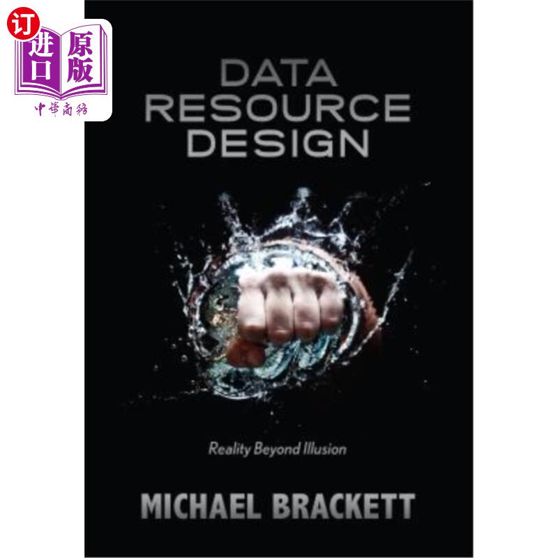 海外直订Data Resource Design: Reality Beyond Illusion 数据资源设计:超越幻想的现实