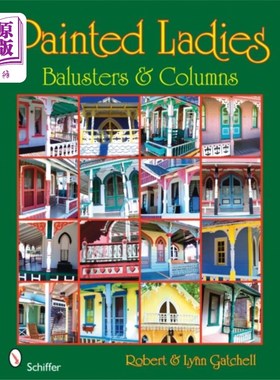 海外直订Painted Ladies: Balusters & Columns 彩绘女士:栏杆和柱子