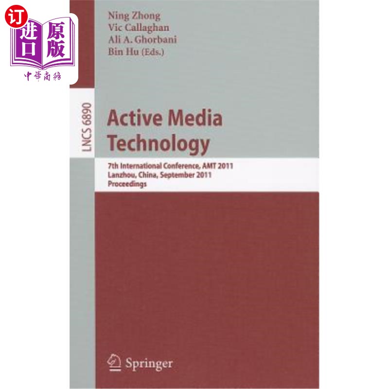 海外直订Active Media Technology: 7th International Conference, AMT 2011, Lanzhou, China, 主动媒体技术：第七届国际会