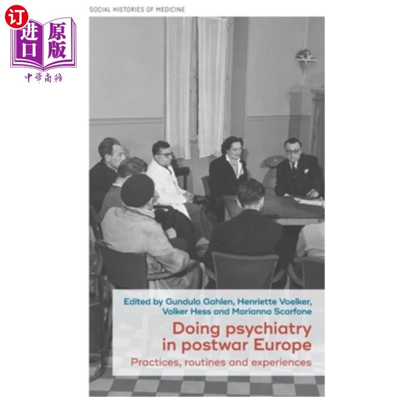 海外直订医药图书Doing Psychiatry in Postwar Europe: Practices, Routines and Experiences 在战后的欧洲做精神病学：实