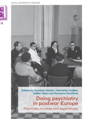 海外直订医药图书Doing Psychiatry in Postwar Europe: Practices, Routines and Experiences 在战后的欧洲做精神病学：实