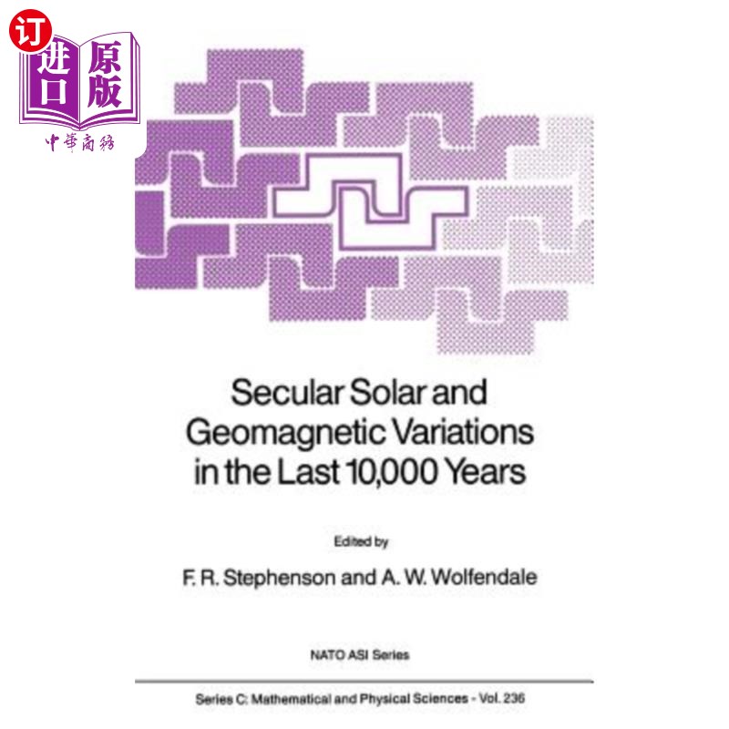 海外直订Secular Solar and Geomagnetic Variations in the Last 10,000 Years 过去一万年太阳和地磁的长期变化