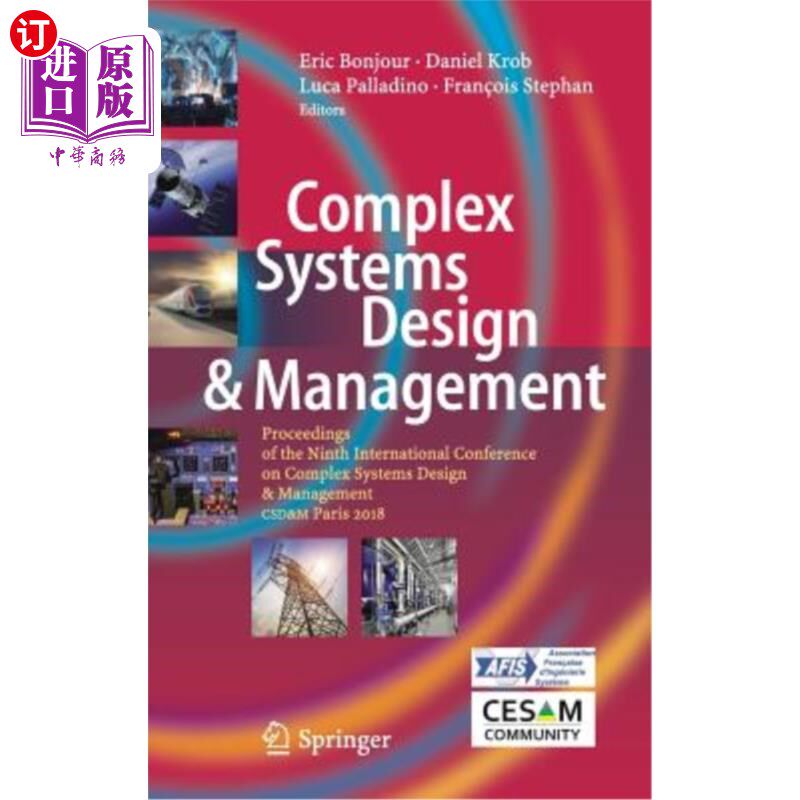 海外直订Complex Systems Design & Management: Proceedings of the Ninth International Conf 复杂系统设计与管理：2018年