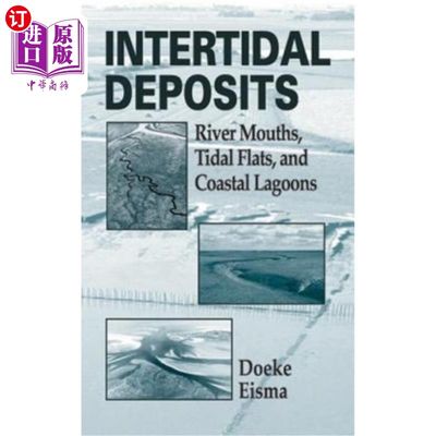 海外直订Intertidal Deposits: River Mouths, Tidal Flats, and Coastal Lagoons 潮间带沉积物:河口、潮滩和沿海泻湖