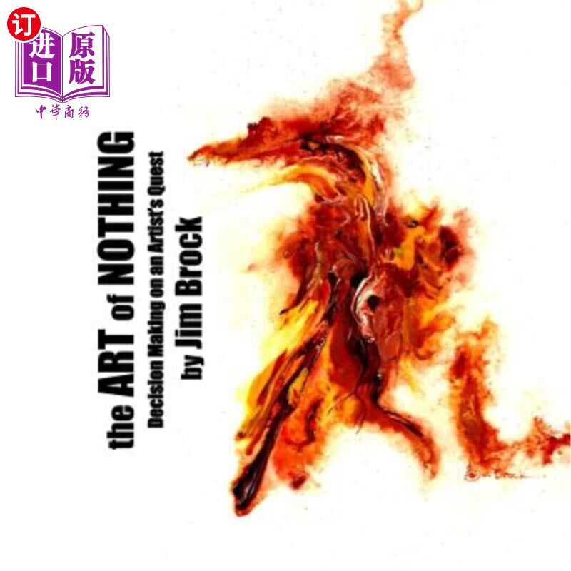 海外直订The Art of Nothing: Decision Making on an Artist's Quest 《无物的艺术:艺术家追求的决策》