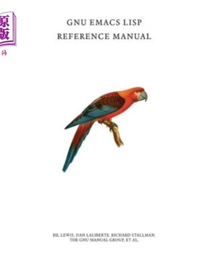 海外直订GNU Emacs LISP Reference Manual GNU Emacs Lisp参考手册