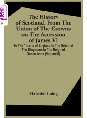 海外直订The History Of Scotland, From The Union Of The Crowns On The Accession Of James  苏格兰的历史，从詹姆斯六世