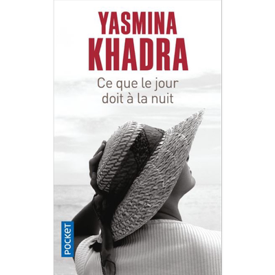 雅斯米纳 卡黛哈 白天所应交托给黑夜 Ce que le jour doit à la nuit 法文原版 Yasmina Khadra 诺贝尔文学奖得主【中商原?