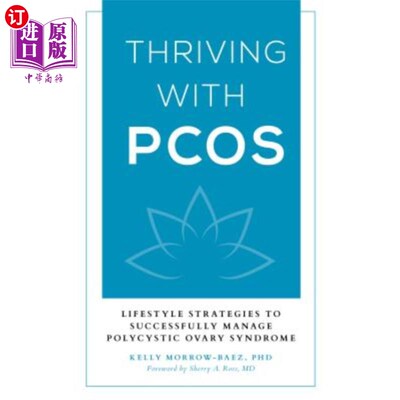 海外直订医药图书Thriving with Pcos: Lifestyle Strategies to Successfully Manage Polycystic Ovary