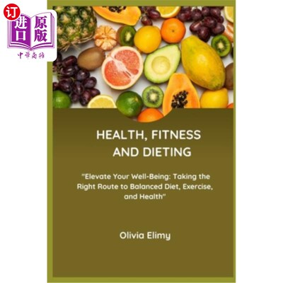 海外直订医药图书Health, Fitness and Dieting: Building a Sustainable Fitness Routine The Power of 健康、健身和节食：