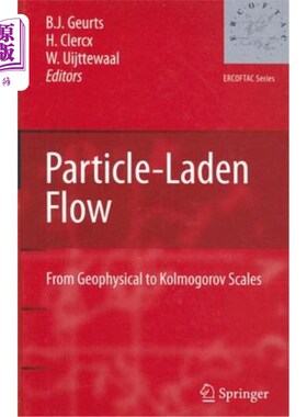 海外直订Particle-Laden Flow: From Geophysical to Kolmogorov Scales 颗粒流：从地球物理到科尔莫戈罗夫尺度