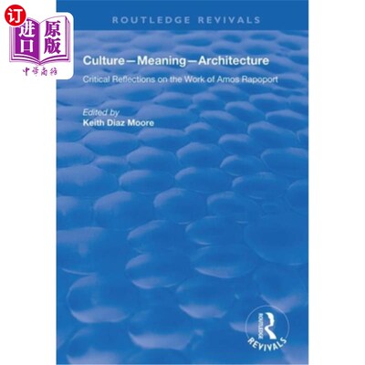 海外直订Culture-Meaning-Architecture: Critical Reflections on the Work of Amos Rapoport 文化-意义-建筑:对A