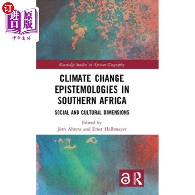 海外直订Climate Change Epistemologies in Southern Africa: Social and Cultural Dimensions 南部非洲的气候变化认识论: