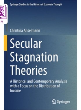 海外直订Secular Stagnation Theories: A Historical and Contemporary Analysis with a Focus 长期停滞理论:以收入分配为