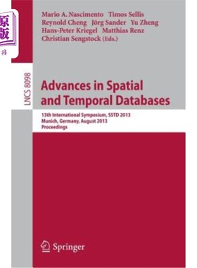 海外直订Spatial and Temporal Databases: 13th International Symposium, Sstd 2013, Munich, 空间与时间数据库:第13届国