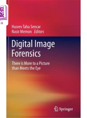 海外直订Digital Image Forensics: There Is More to a Picture Than Meets the Eye 数字图像取证：一张照片的意义远不止于眼前