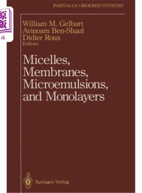 海外直订Micelles, Membranes, Microemulsions, and Monolayers 胶束，膜，微乳液和单层