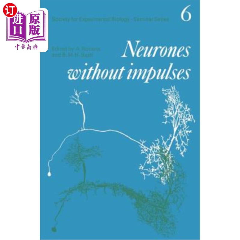 海外直订Neurones Without Impulses: Their Significance for Vertebrate and Invertebrate Ne 无冲动神经元：它们对脊椎动物