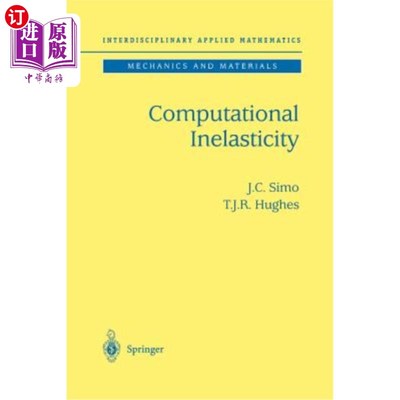 海外直订Computational Inelasticity 计算不适应性